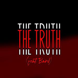 The Truth (feat. Bard) (Explicit)
