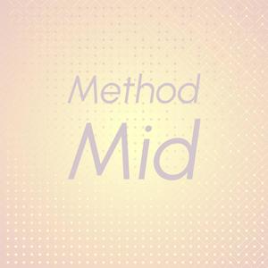 Method Mid