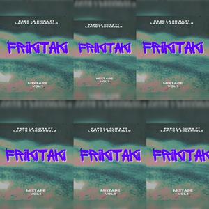 FRIKITAKI (feat. LAPITO & LA MUSA) (Explicit)