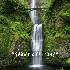 Nature Solfeggio (Deep Healing)