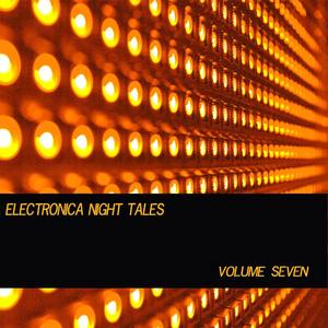 Electronica Night Tales, Vol. 7