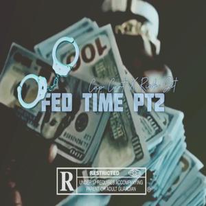 Fed Time Pt 2 (Explicit)