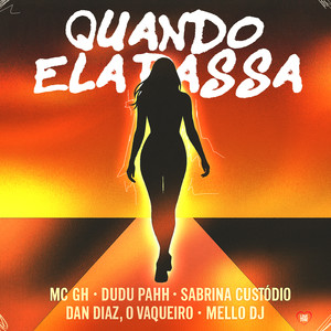 Quando Ela Passa (Explicit)