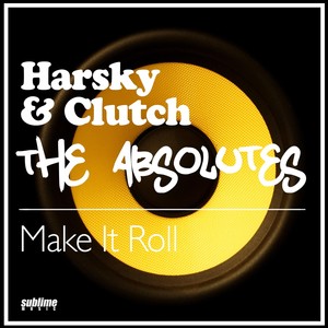 Make It Roll (Harsky & Clutch Rollout Mix)