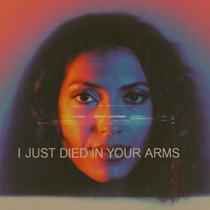 I Just Died In Your Arms