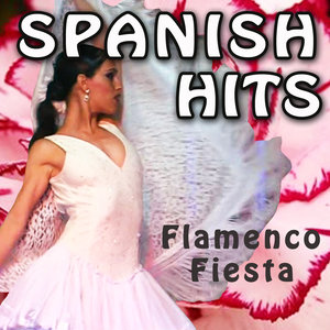 Spanish Hits (Flamenco Fiesta)