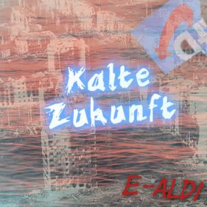 Kalte Zukunft