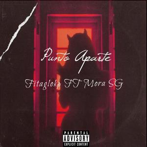 Punto Aparte (feat. FITAGLOKP) (Explicit)