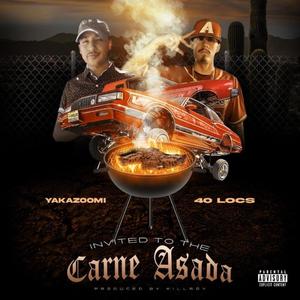 Invited to the carne asada (feat. 40locs) [Explicit]