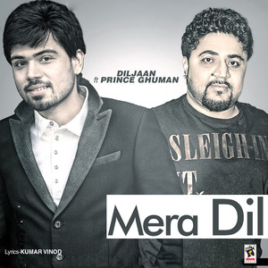 Mera Dil(feat. Prince Ghuman)