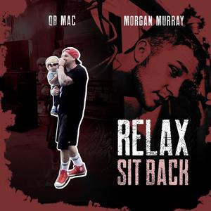 Relax (Sit Back) (feat. Morgan Murray)