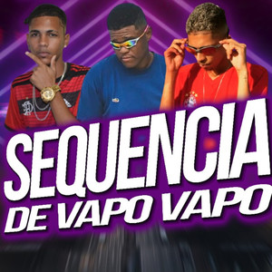 Sequencia de Vapo Vapo (Explicit)