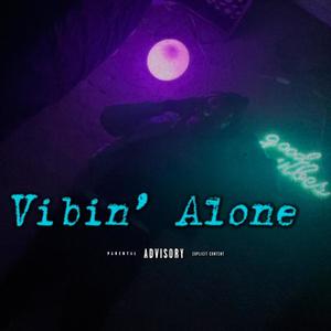 Vibin' Alone (Explicit)