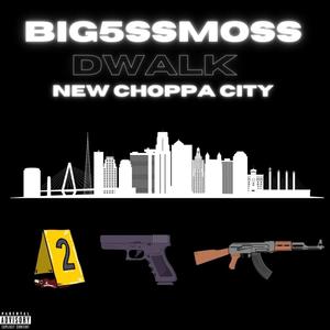 New Choppa City (feat. Dwalk) [Explicit]