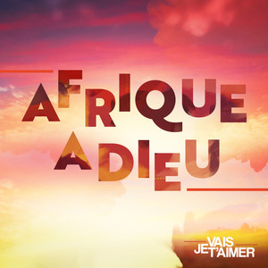 Afrique adieu