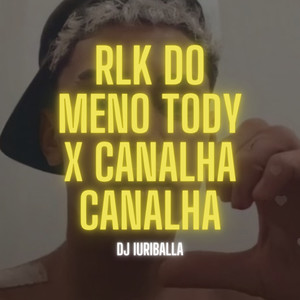 Rlk Do Meno Tody X Canalha Canalha (Explicit)