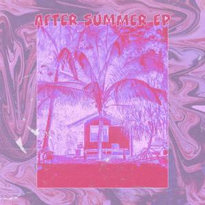 AFTER SUMMER EP