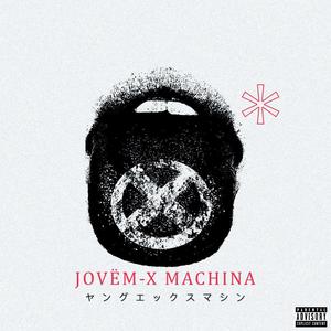 Jovëm-X Machina (Explicit)