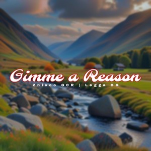 Gimme a Reason