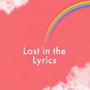 Lost in the Lyrics