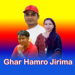 Ghar Hamro Jirima