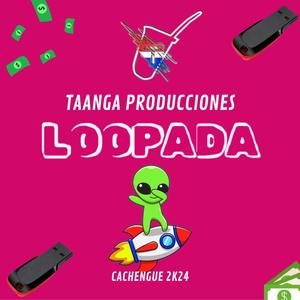 Loopada Taanga Producciones (Taanga Producciones Remix)