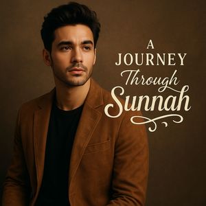 A Journey Through Sunnah