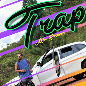 Trap Mix Brasil (Explicit)