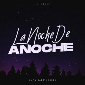 La Noche De Anoche (Remix)