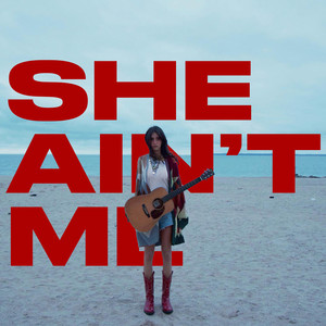 She Ain't Me (Explicit)