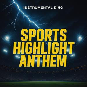 Sports Highlight Anthem