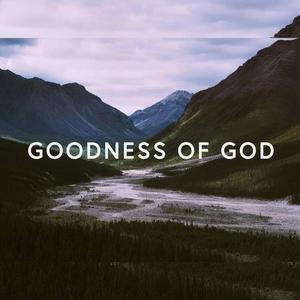 Goodness of God