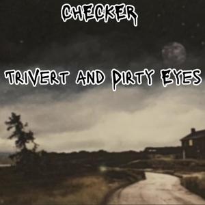 checker (feat. Dirty Eyes%)