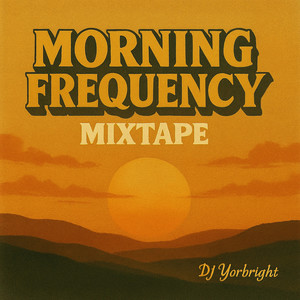 MORNING FREQUENCY Part 2 (Mixtape|Explicit)