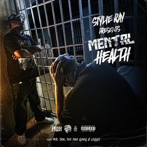 Stylie Ray Presents: "Mental Health" (Explicit)