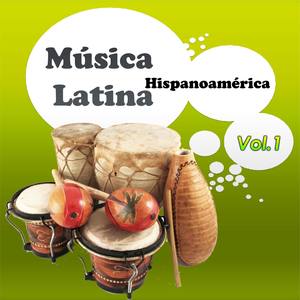 Música Latina - Hispanoamérica, Vol. 1