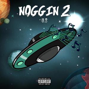 Noggin 2 (Explicit)