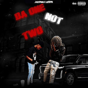 Da One Not Two (feat. lasteppa & lidktriim) (Explicit)