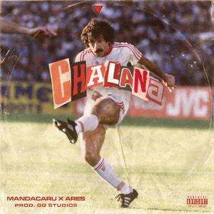 Chalana (feat. Mandacaru) (Explicit)