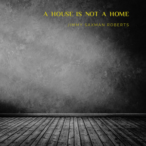 A House Is Not a Home