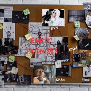 Empty Promises (feat. KYN & KB $4) (Radio Edit)