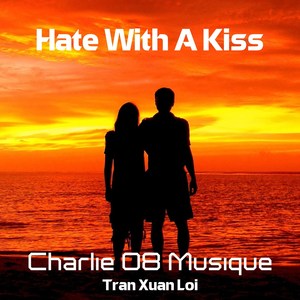 Hate with a Kiss (Explicit)