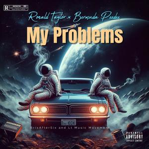 My Problems (feat. Bermuda Peedee) (Explicit)