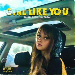 Girl Like You (Explicit)
