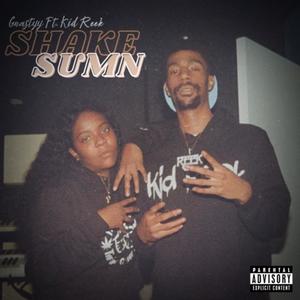 Shake Sumn (feat. Kid Reek) [Explicit]