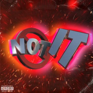 Not It (Explicit)