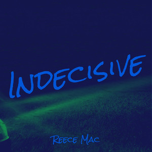 Indecisive (Explicit)