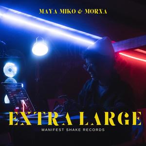 Extra Large (feat. Morna)