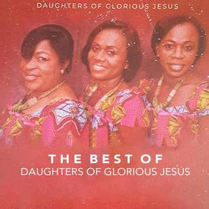 The Best of The Daughters of Glorious Jesus