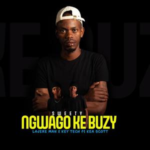 Sweety ngwago ke buzy 2.0 (feat. Kea Scott)